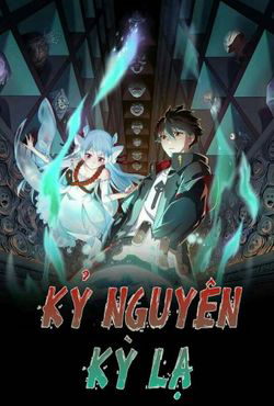 Bìa truyện Kỷ Nguyên Kỳ Lạ