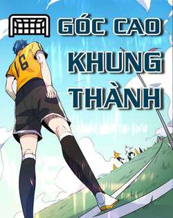 Bìa truyện Góc Cao Khung Thành